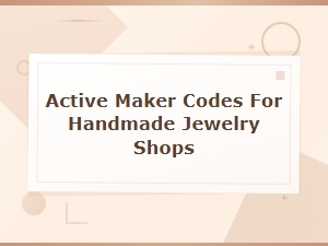 Active Maker Codes for Handmade Jewelry Shops – Verified Discounts