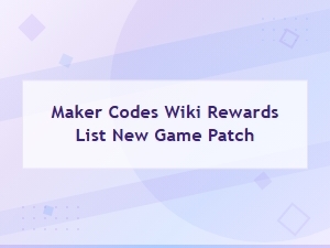 Maker Codes Wiki Rewards List - New Game Patch Update